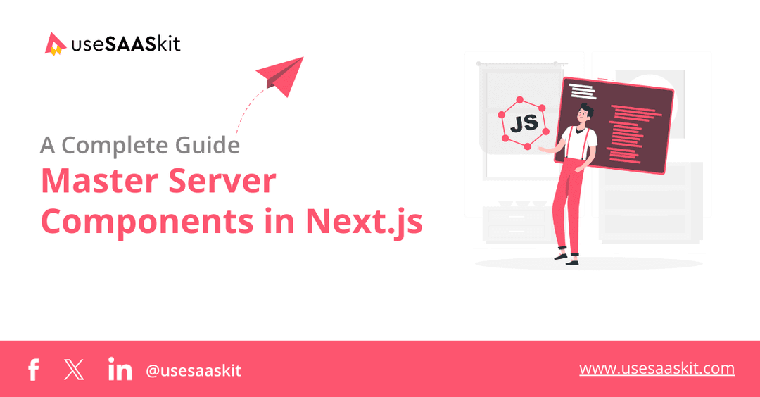 How to Master Server Components in Next.js for SaaS