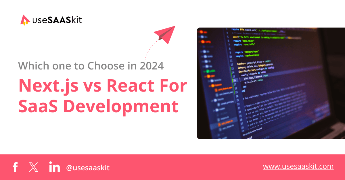 Next.js vs React for SaaS Development
