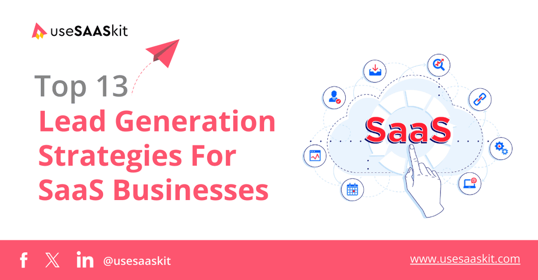 Lead Generation Strategies For SaaS Businesses
