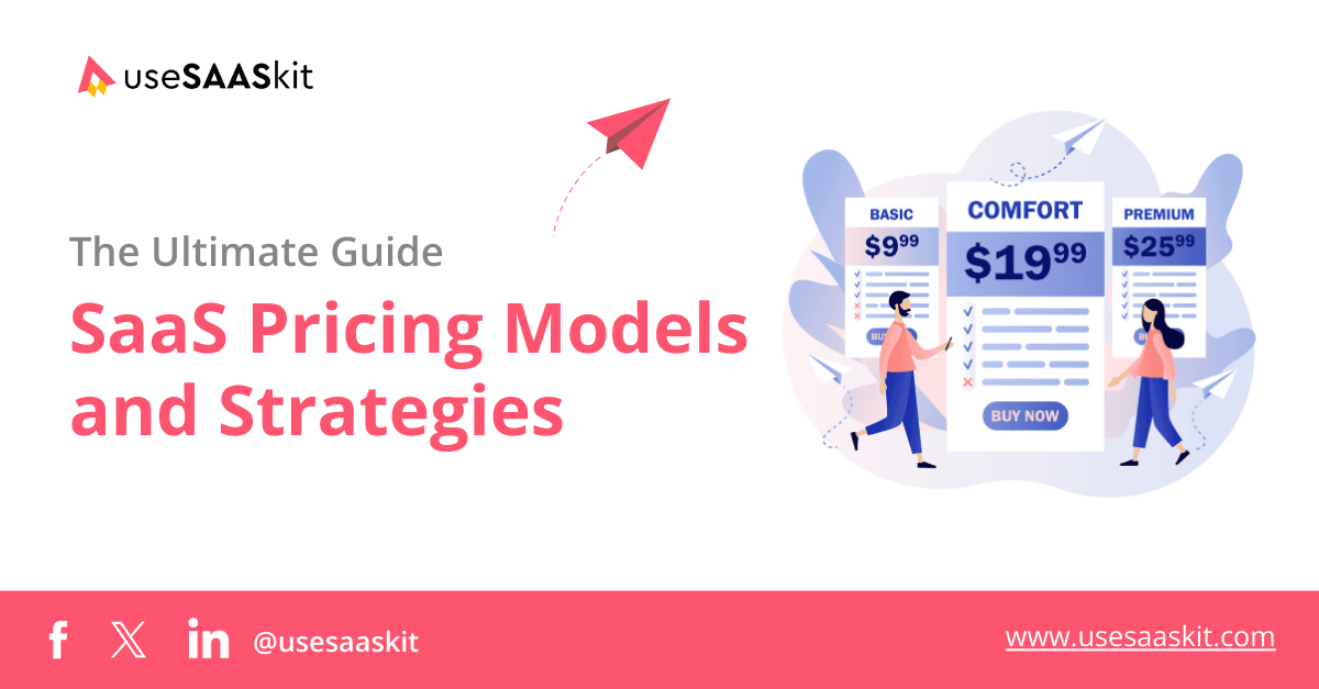 The Ultimate Guide to SaaS Pricing Models and Strategies.
