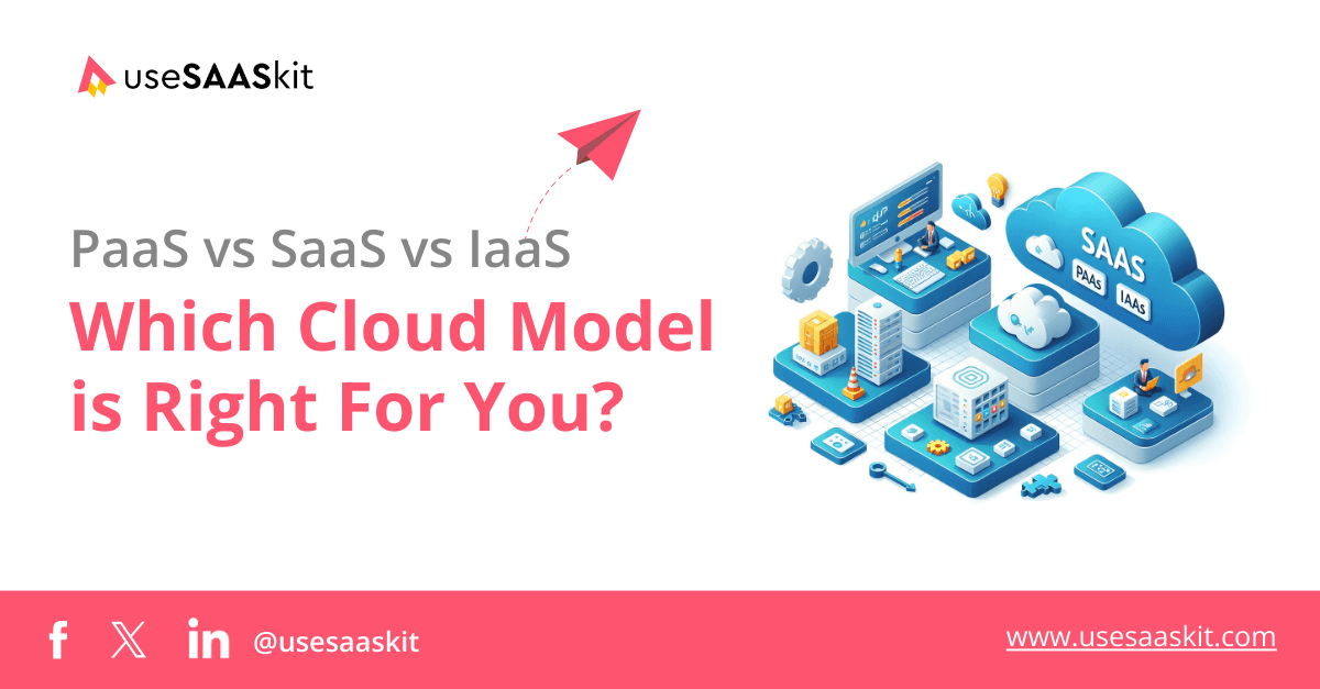 PaaS vs SaaS vs IaaS