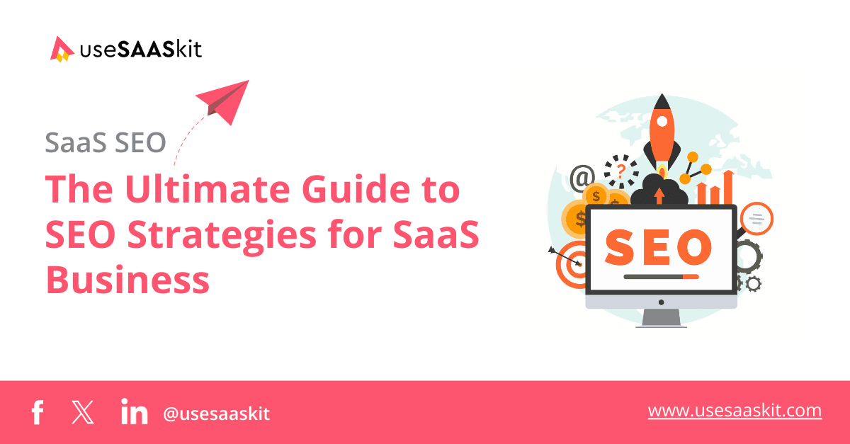 SaaS SEO: Ultimate Guide to SEO Strategies for SaaS Business