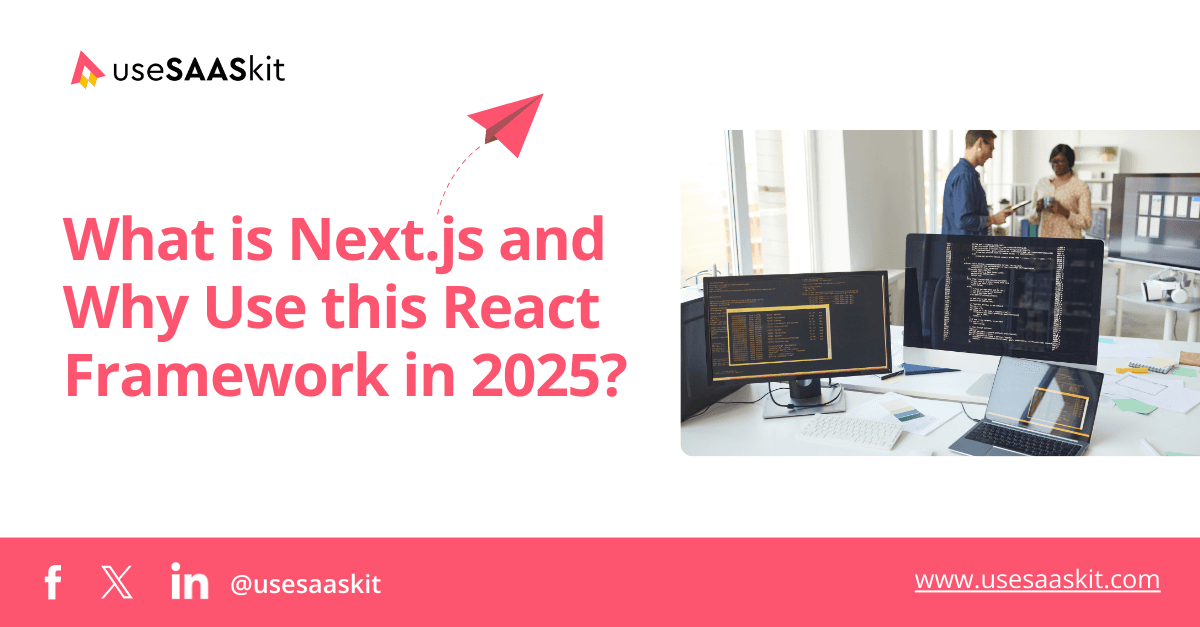 What is Next.js and Why Use this React Framework in 2025?