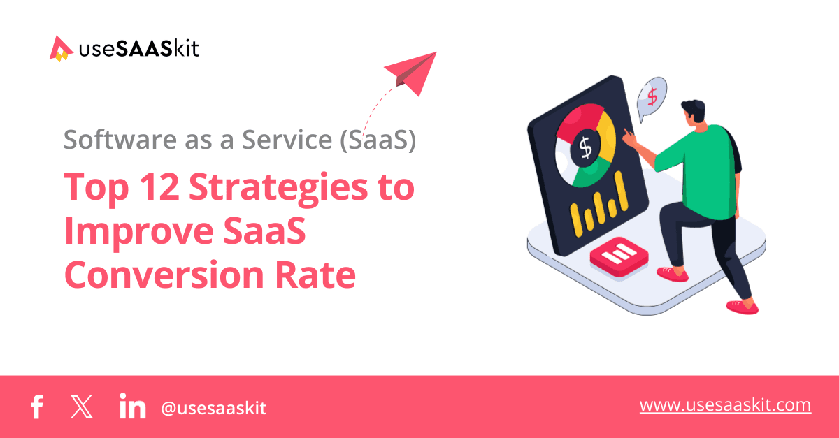 Top 12 Strategies to Improve SaaS Conversion Rate in 2025