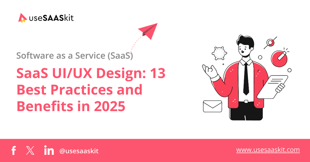 SaaS UI/UX Design: 13 Best Practices and Benefits in 2025