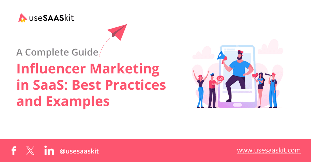 Influencer Marketing in SaaS: Best Practices and Examples