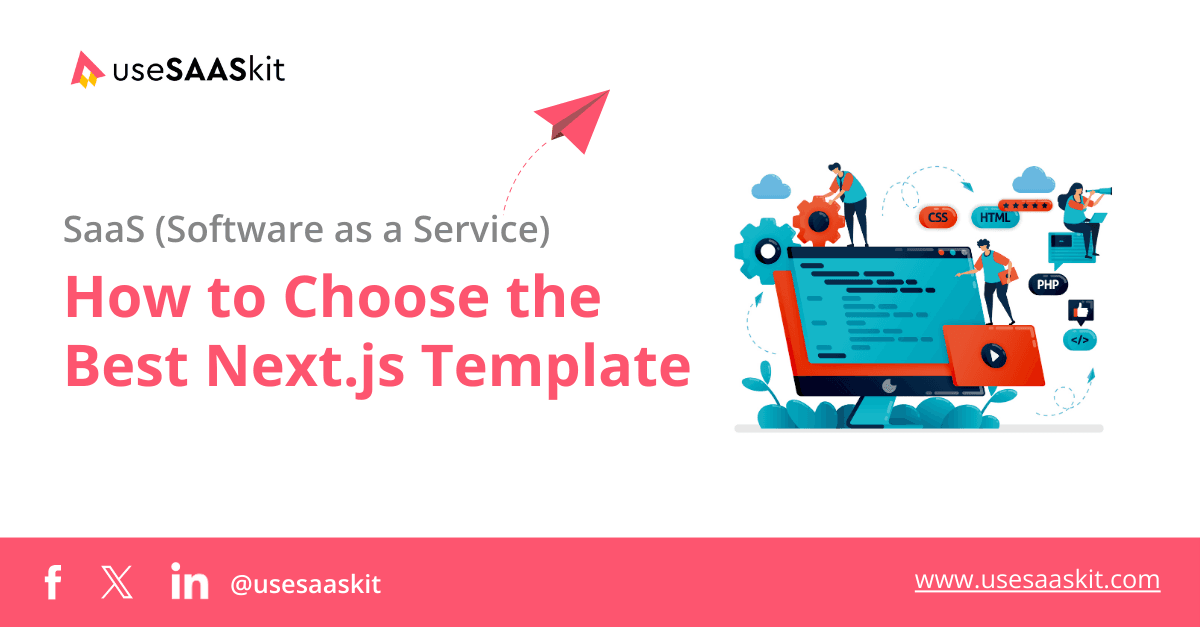How to Choose the Best Next.js Template for SaaS Development