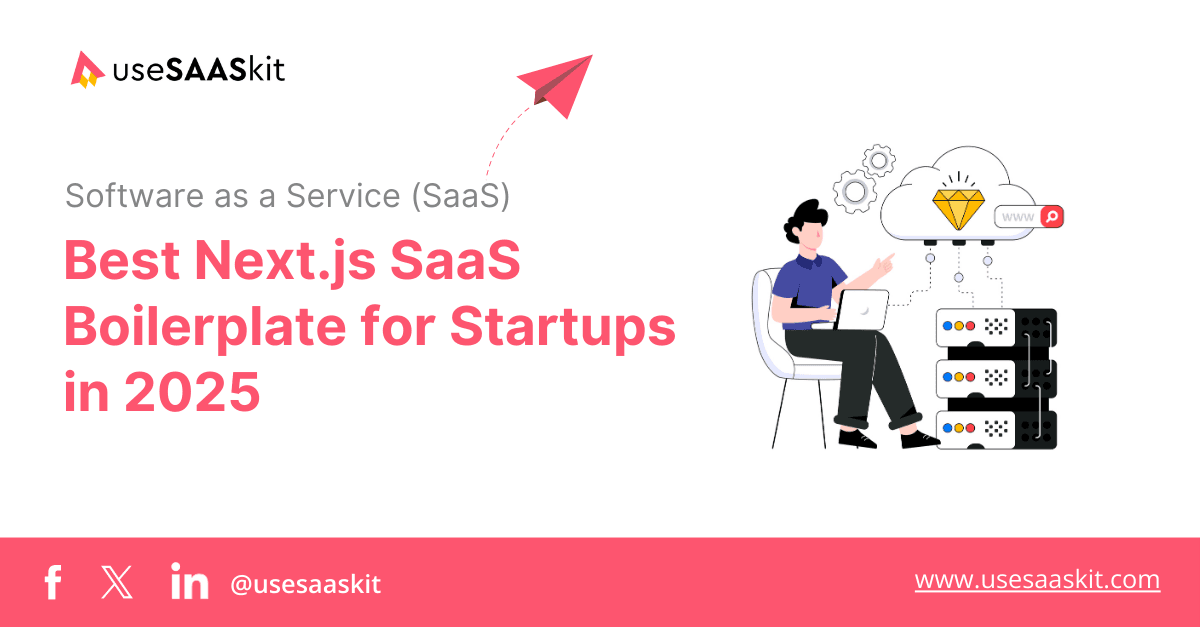 Best Next.js SaaS Boilerplate for Startups in 2025